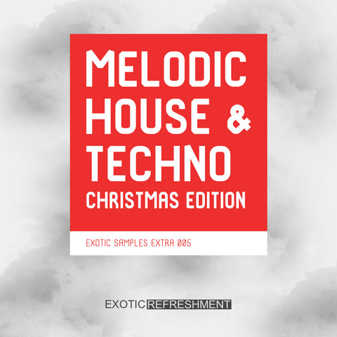 Melodic House & Techno Christmas Edition - Sample Pack