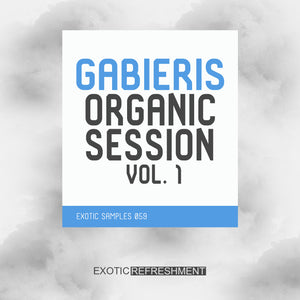 Out Now on Exotic Music Production: Gabieris Organic Session vol. 1