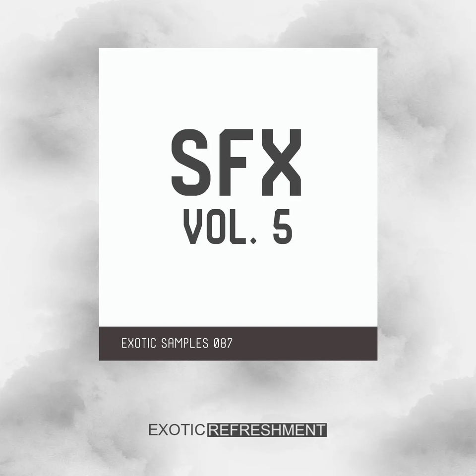 Sfx vol. 5 - 180 Sound Effects for Organic, Afro, Deep, Melodic House