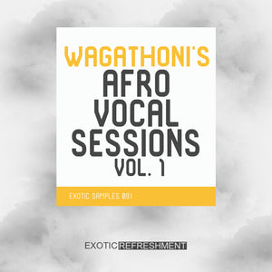 Wagathoni's Afro Vocal Sessions vol. 1 - Vocal Sample Pack