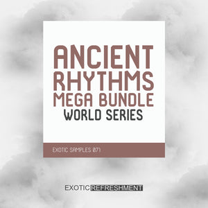 Ancient Rhythms Mega Bundle - World Series - Sample Pack