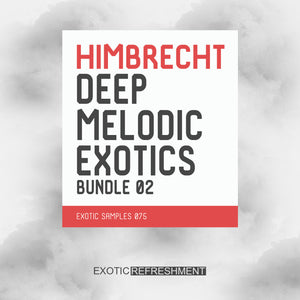 Himbrecht Deep Melodic Exotics Bundle 02 - Sample Pack