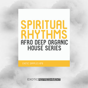 Spiritual Rhythms - Afro Deep Organic House Series - Sample Pack