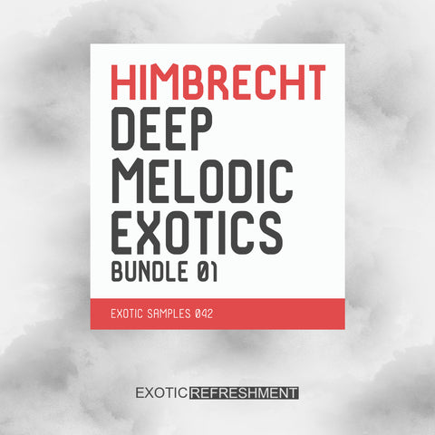 Himbrecht Deep Melodic Exotics Bundle 01 - Sample Pack