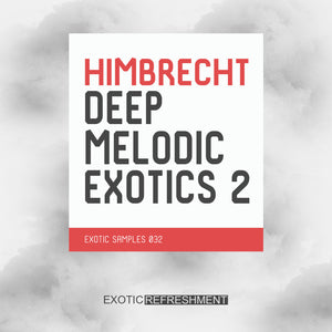 Himbrecht Deep Melodic Exotics 2 - Sample Pack