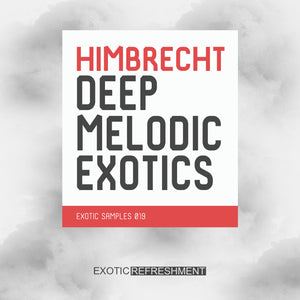 Himbrecht Deep Melodic Exotics - Sample Pack