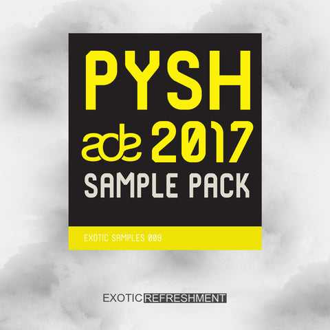 Pysh ADE 2017 Sample Pack